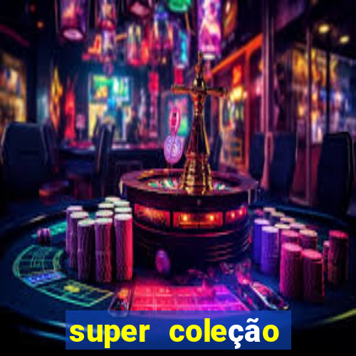 super coleção 7784 jogos download