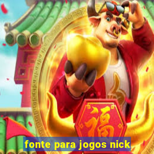 fonte para jogos nick