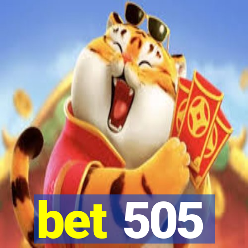 bet 505