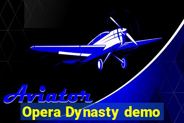 Opera Dynasty demo