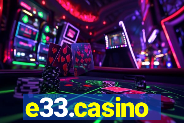 e33.casino