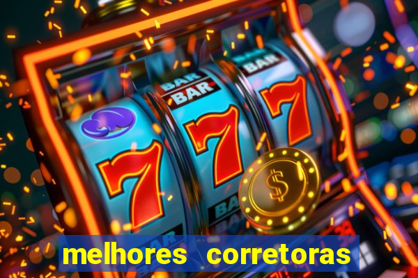 melhores corretoras de investimentos