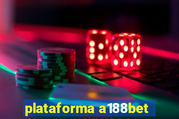 plataforma a188bet