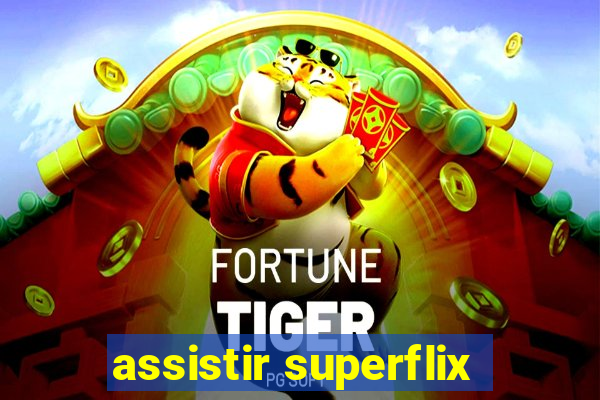 assistir superflix