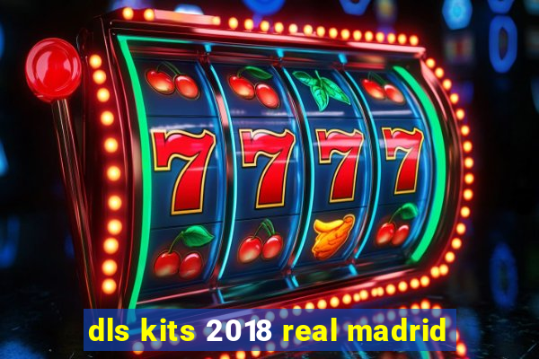 dls kits 2018 real madrid