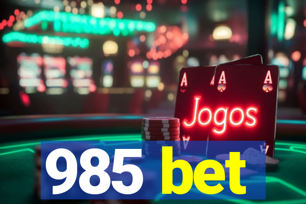 985 bet