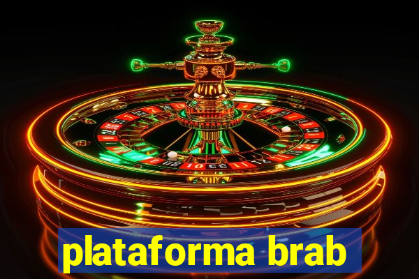 plataforma brab