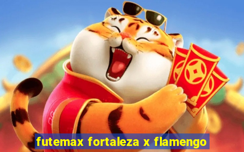 futemax fortaleza x flamengo