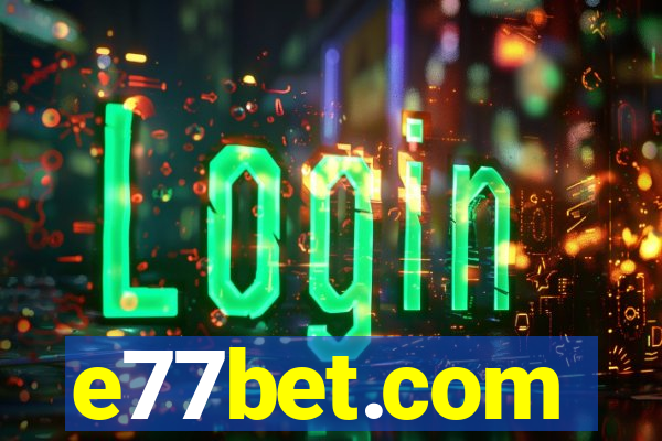 e77bet.com