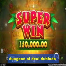 dungeon ni deai dublado