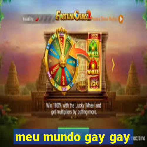 meu mundo gay gay