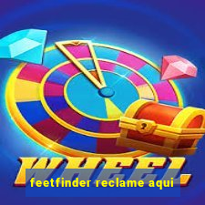 feetfinder reclame aqui