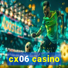 cx06 casino