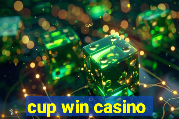 cup win casino