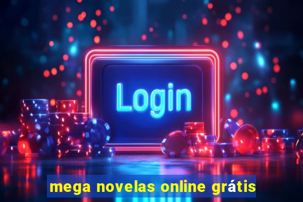 mega novelas online grátis