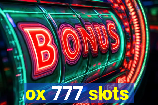 ox 777 slots