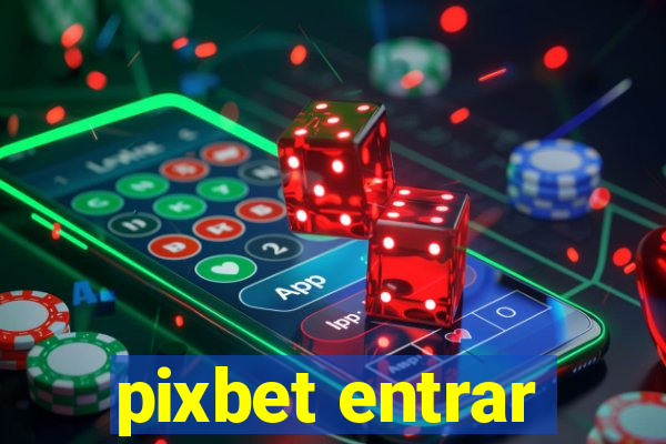 pixbet entrar