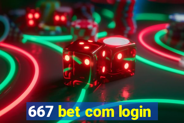 667 bet com login