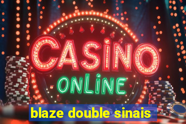 blaze double sinais