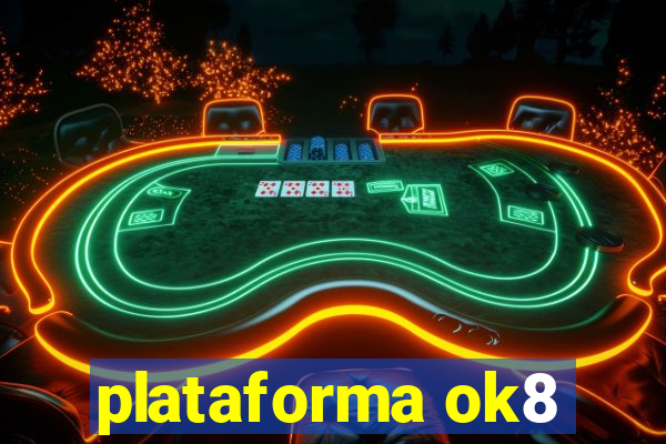 plataforma ok8