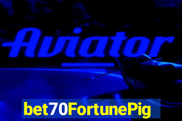 bet70FortunePig