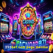 255bet.com paga mesmo