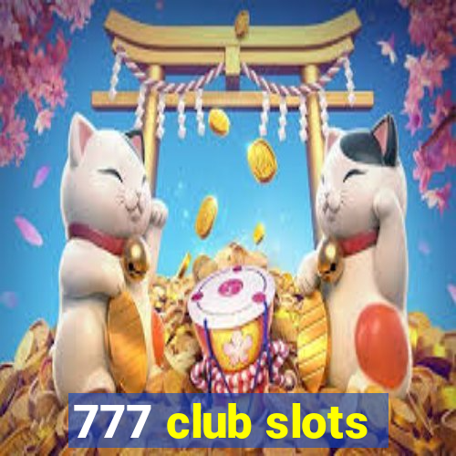 777 club slots