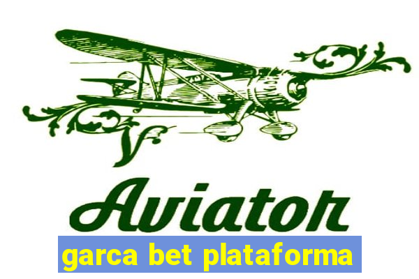 garca bet plataforma