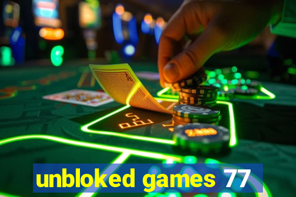 unbloked games 77