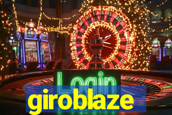 giroblaze