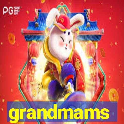 grandmams