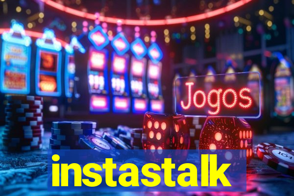 instastalk