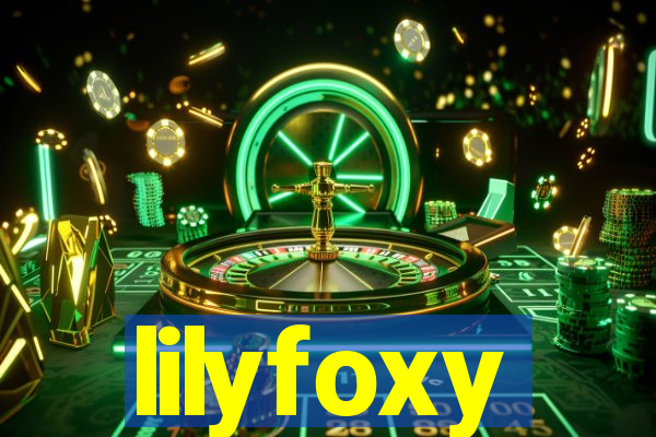 lilyfoxy