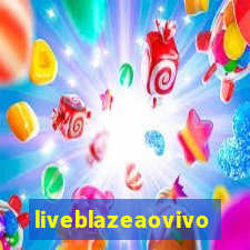 liveblazeaovivo