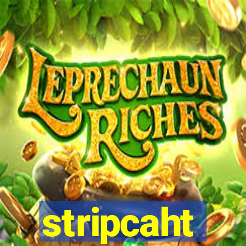 stripcaht