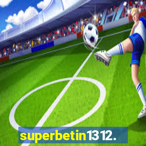 superbetin1312.com