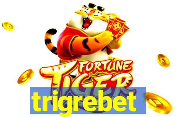 trigrebet