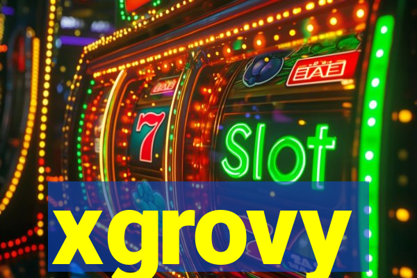 xgrovy