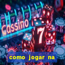 como jogar na teimosinha da lotofacil