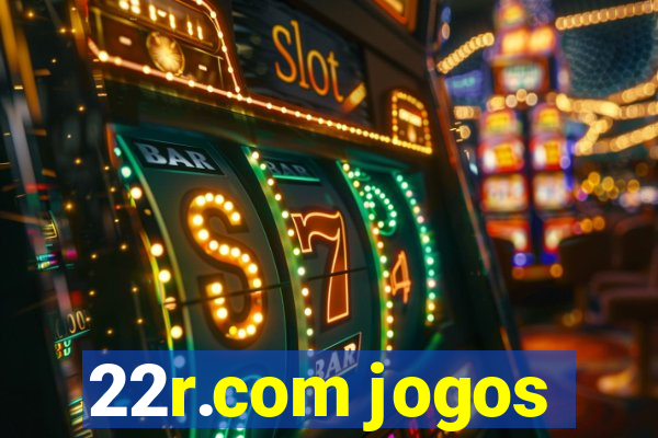 22r.com jogos