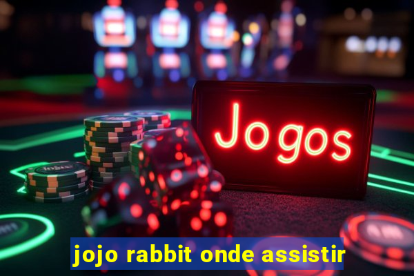 jojo rabbit onde assistir