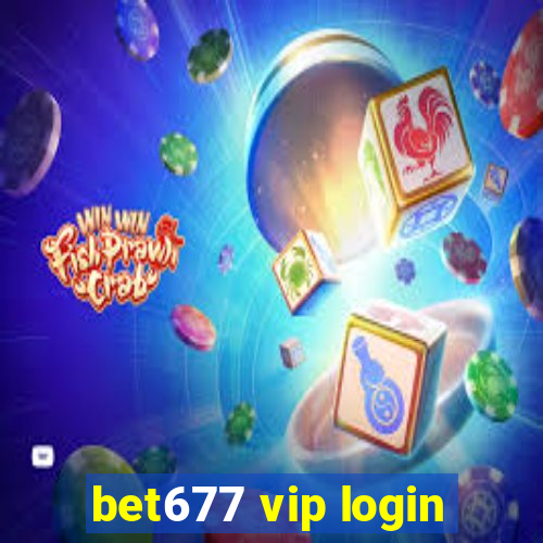 bet677 vip login