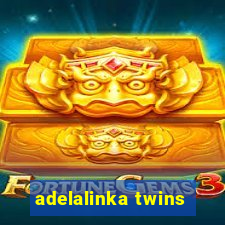 adelalinka twins