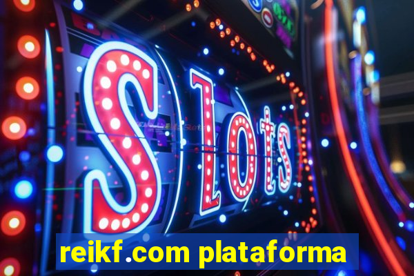 reikf.com plataforma