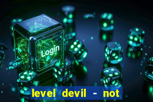 level devil - not a troll game