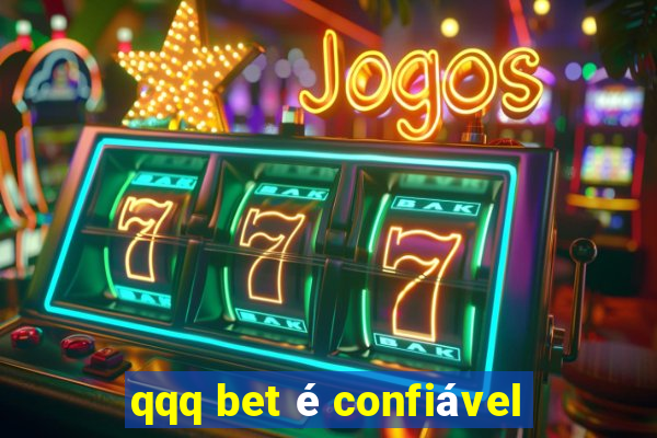 qqq bet é confiável