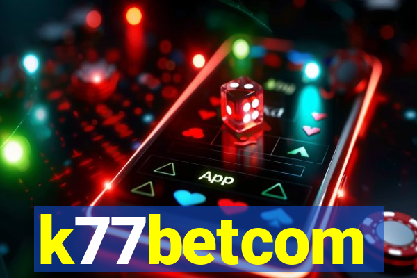 k77betcom