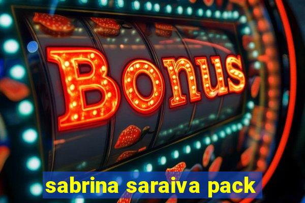 sabrina saraiva pack