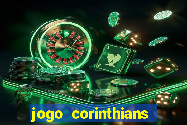 jogo corinthians hoje futemax