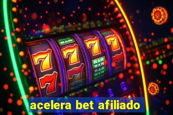 acelera bet afiliado